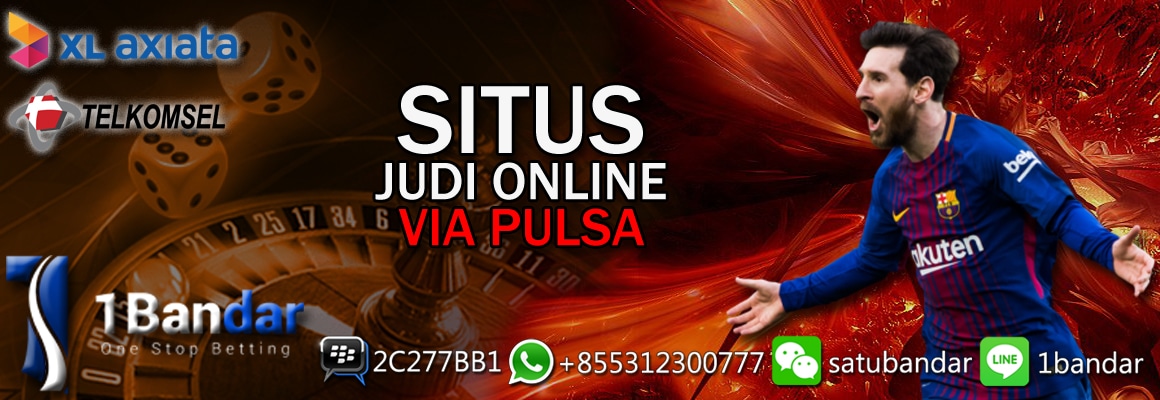 Situs Judi Online Deposit via Pulsa